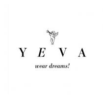 !, dreams, wear, wear dreams!, yeva, yeva wear dreams!