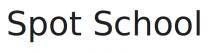 school, spot, spot school