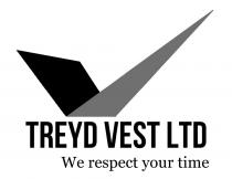 ltd, treyd, treyd vest ltd, v, vest, respect, we, we respect your time, time, your