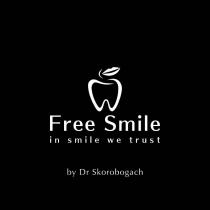 free smile, free, smile, in smile we trust, smile, trust, by dr skorobogach, dr, skorobogach