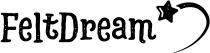 dream, felt, felt dream, feltdream