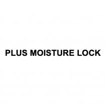 lock, moisture, plus, plus moisture lock