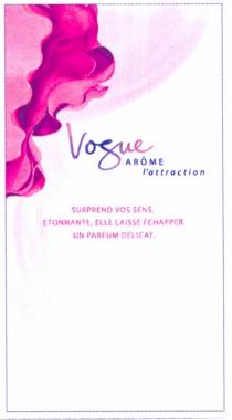 vogue, arome l`attraction, arome, l`attraction, surprend vos sens, surprend, vos, sens, etonnante,elle laisse echapper, etonnante, elle, laisse, echapper, un parfum delicat, parfum, delicat