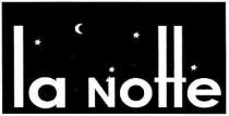 la notte, la, notte