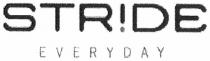 stride every day, stride, every, day, str, de, str!de