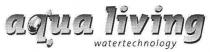 aqua living watertechnology, aqua, living, watertechnology