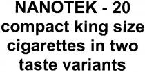 nanotek-20, nanotek, 20, compact king size cigarettes in two taste variants, compact, king, size, cigarettes, two, taste, variants