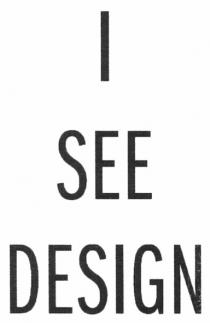 i see design, i, see, design