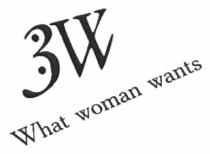 3w, 3, w, what woman wants, what, woman, wants
