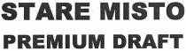 stare misto, stare, misto, premium draft, premium, draft