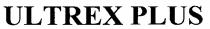 ULTREX PLUS, ultrex, plus