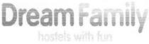 dream family, dream, family, hostels with fun, hostels, with, fun