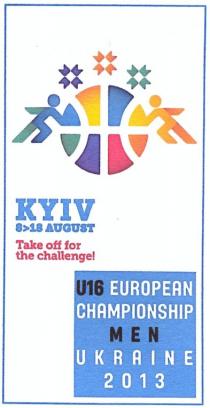 kyiv, 8>18 august, 8, 18, august, take off for the challenge!, take, off, challenge, u16 european championship men ukraine 2013, u, 16, european, championship, men, ukraine, 2013