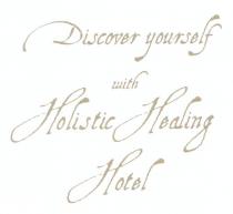 discover yourself with holistic healing hotel, discover, yourself, holistic, healing, hotel