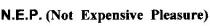 n.e.p. (not expensive pleasure), n.e.p., nep, not expensive pleasure, not, expensive, pleasure