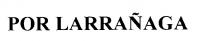 por larranaga