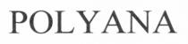 polyana