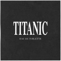 titanic, eau de toilette, eau, toilette