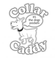 Collar Caddy It's the dogs pockets