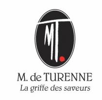 MT. M. de TURENNE La griffe des saveurs