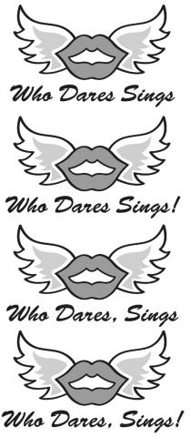 Who Dares, Sings!