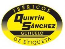 IBÉRICOS DE ETIQUETA QUINTÍN SÁNCHEZ GUIJUELO