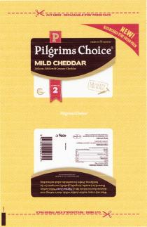 P Pilgrims Choice MILD CHEDDAR Delicate, Mellow & Creamy Cheddar