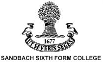 SANDBACH SIXTH FORM COLLEGE 1677 UT SEVERIS SEGES