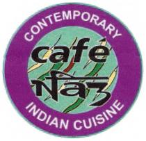 café naz CONTEMPORARY INDIAN CUISINE