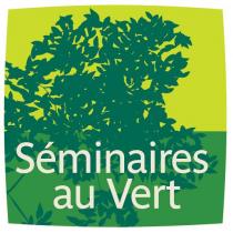 Séminaires au Vert