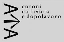 A A cotoni da lavoro e dopolavoro