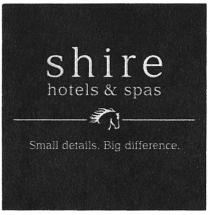 shire hotels & spas Small details. Big difference.