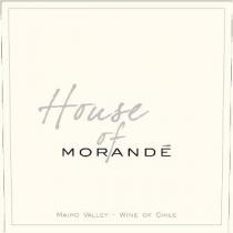 House of MORANDE MAIPO VALLEY - WINE OF CHILE