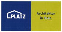 PLATZ Architektur in Holz