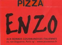 PIZZA ENZO AUX BONNES GOURMANDISES ITALIENNES 72, rue Daguerre, Paris 14 - www.pizzaenzo.fr