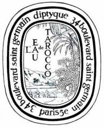 L'EAU de TAROCCO diptyque 34 boulevard saint germain paris5e 34 boulevard saint germain