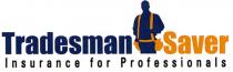 Tradesman Saver Insurance for Professionals