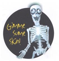 Gimme Some Skin!