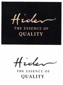 Hider THE ESSENCE OF QUALITY