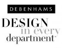 DEBENHAMS DESIGN in every department