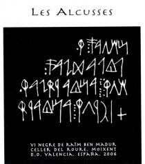 LES ALCUSSES VI NEGRE DE RAÏM BEN MADUR CELLER DEL ROURE. MOIXENT D.O. VALENCIA. ESPAÑA. 2006