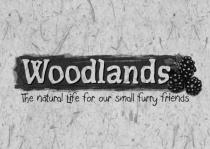 Woodlands The natural life for our small furry friends