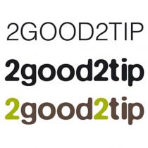 2good2tip