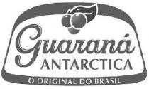 Guaraná ANTARCTICA O ORIGINAL DO BRASIL