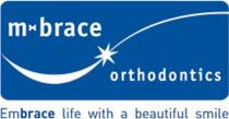 m brace orthodontics Embrace life with a beautiful smile