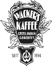 WACKER'S KAFFEE STETS FRISCH GERÖSTET SEIT 1914