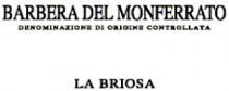 BARBERA DEL MONFERRATO DENOMINAZIONE DI ORIGINE CONTROLLATA LA BRIOSA