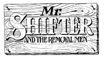 MR SHIFTER AND THE REMOVAL MEN