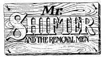 MR SHIFTER AND THE REMOVAL MEN