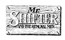 MR SHIFTER AND THE REMOVAL MEN